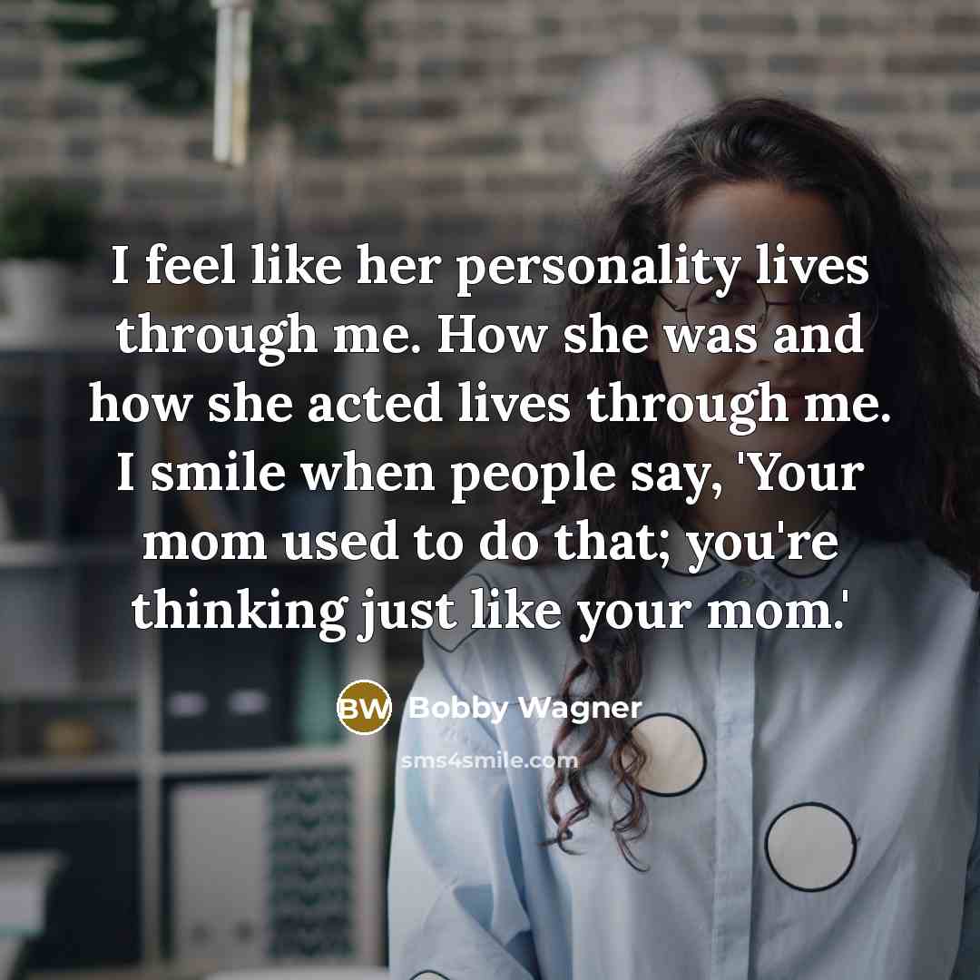 “I feel like her personality lives through me. How she…” quote by Bobby Wagner