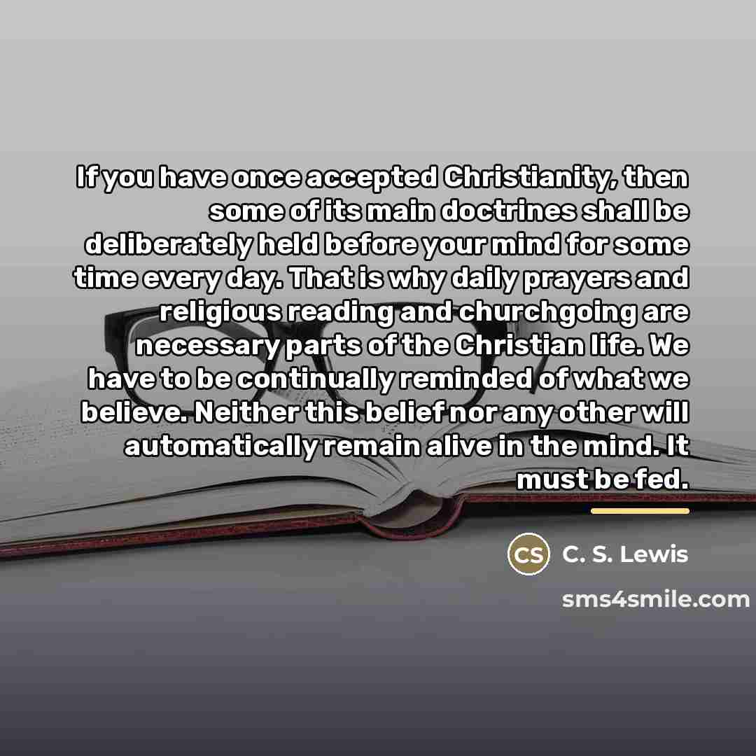 “If you have once accepted Christianity, then some of its…” quote by C. S. Lewis