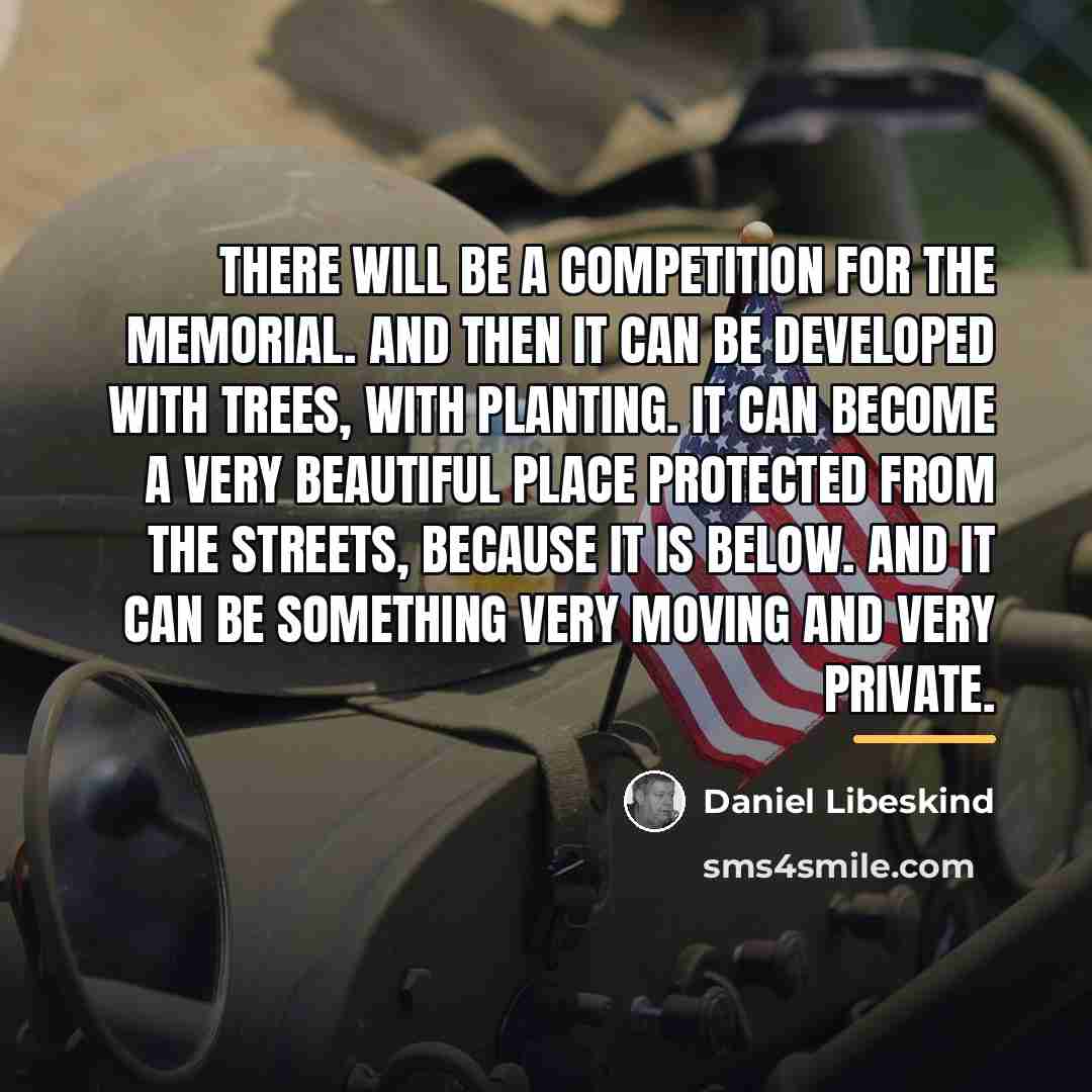 “There will be a competition for the memorial. And then…” quote by Daniel Libeskind