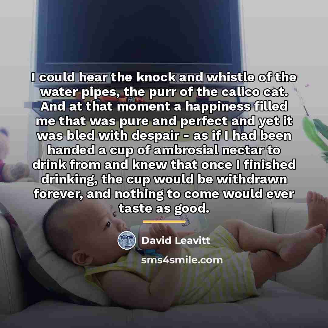 “I could hear the knock and whistle of the water…” quote by David Leavitt