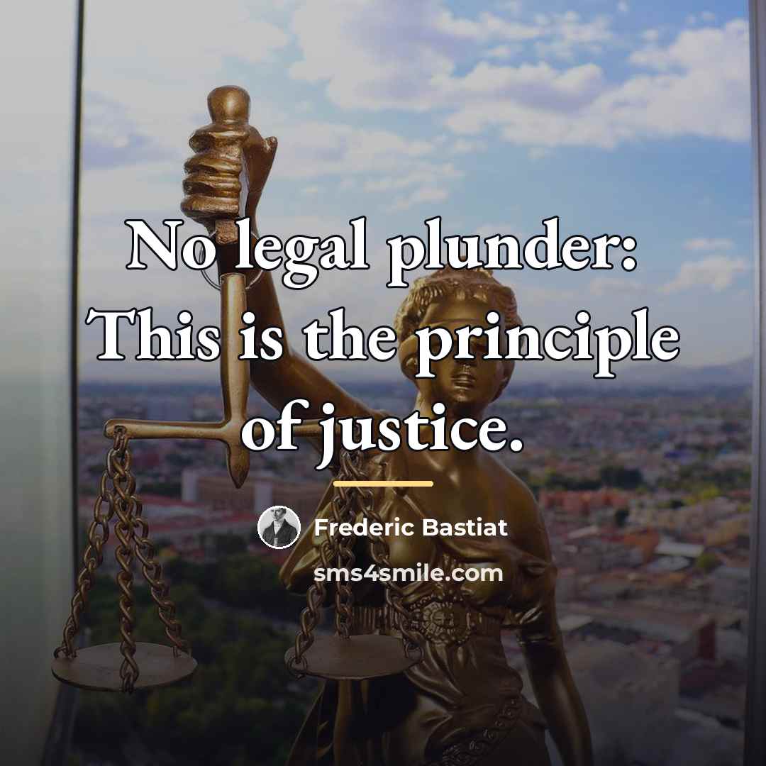“No legal plunder: This is the principle of justice.…” quote by Frederic Bastiat