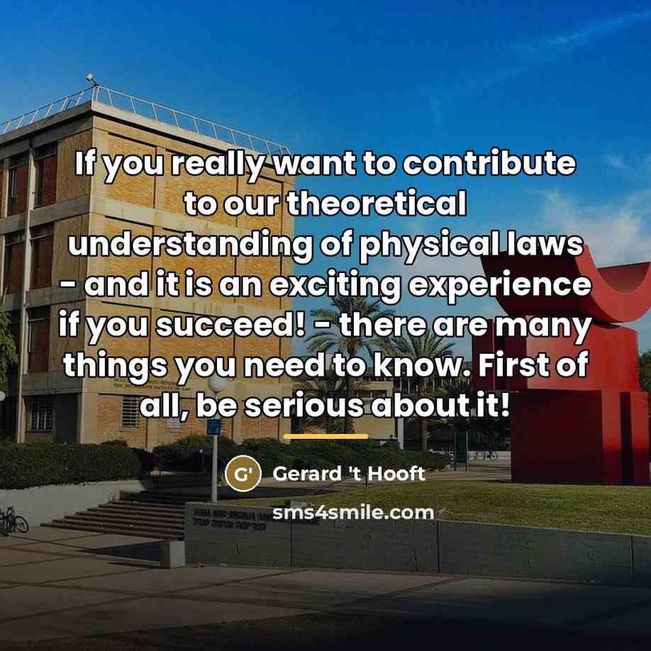 “If you really want to contribute to our theoretical understanding…” quote by Gerard 't Hooft