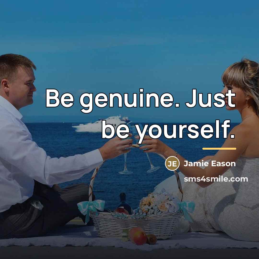 “Be genuine. Just be yourself.…” quote by Jamie Eason