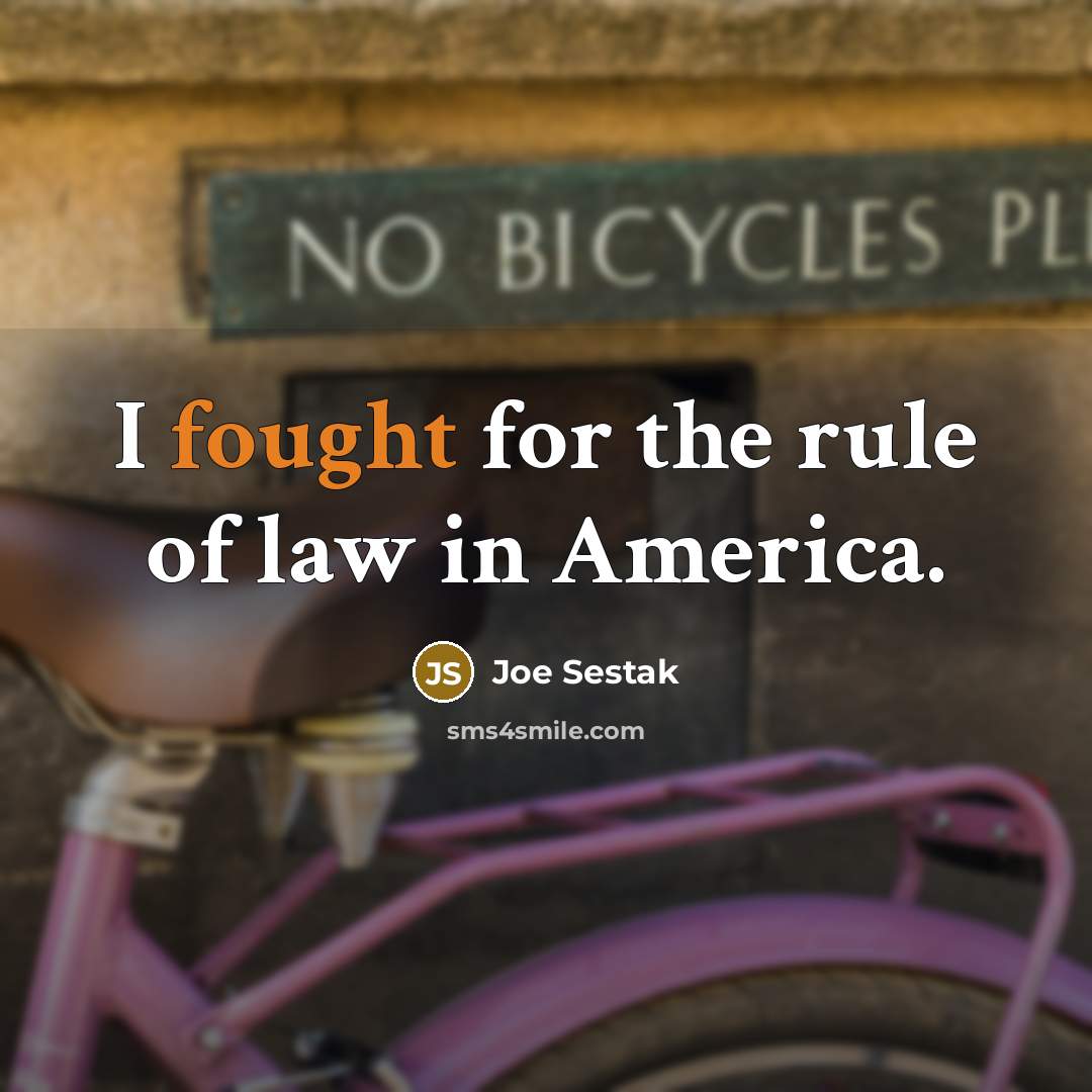 “I fought for the rule of law in America.…” quote by Joe Sestak