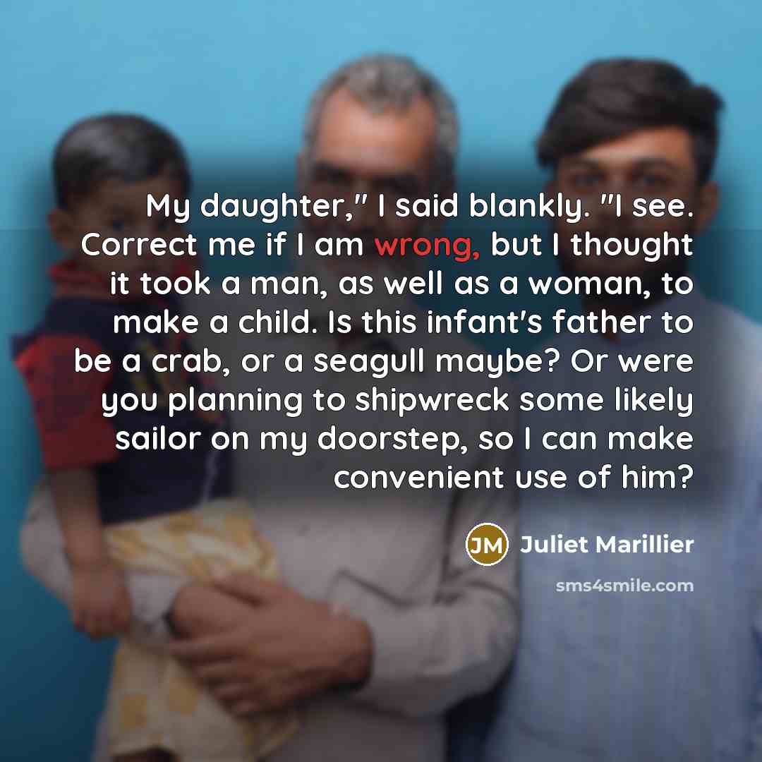 “My daughter," I said blankly. "I see. Correct me if…” quote by Juliet Marillier