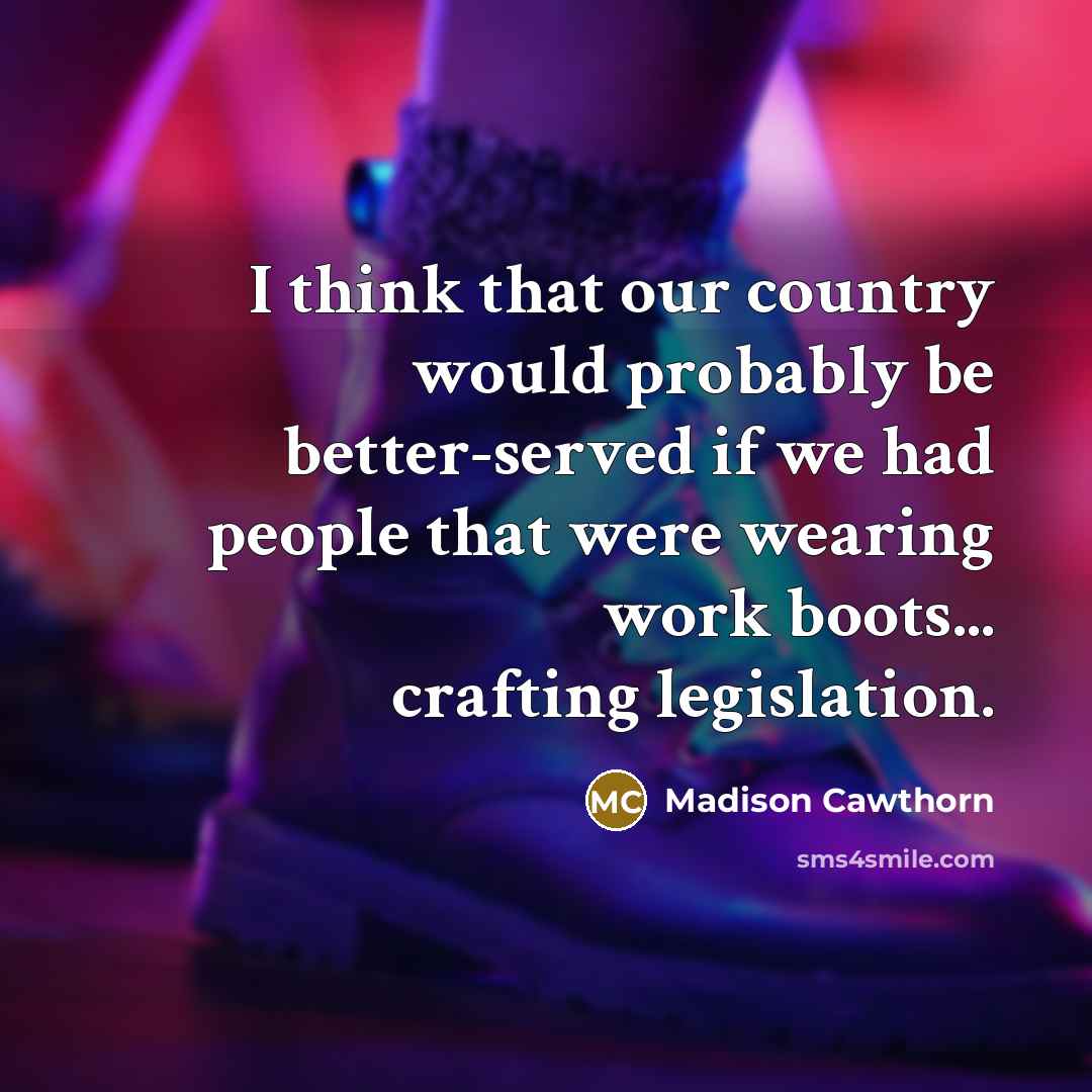 “I think that our country would probably be better-served if…” quote by Madison Cawthorn