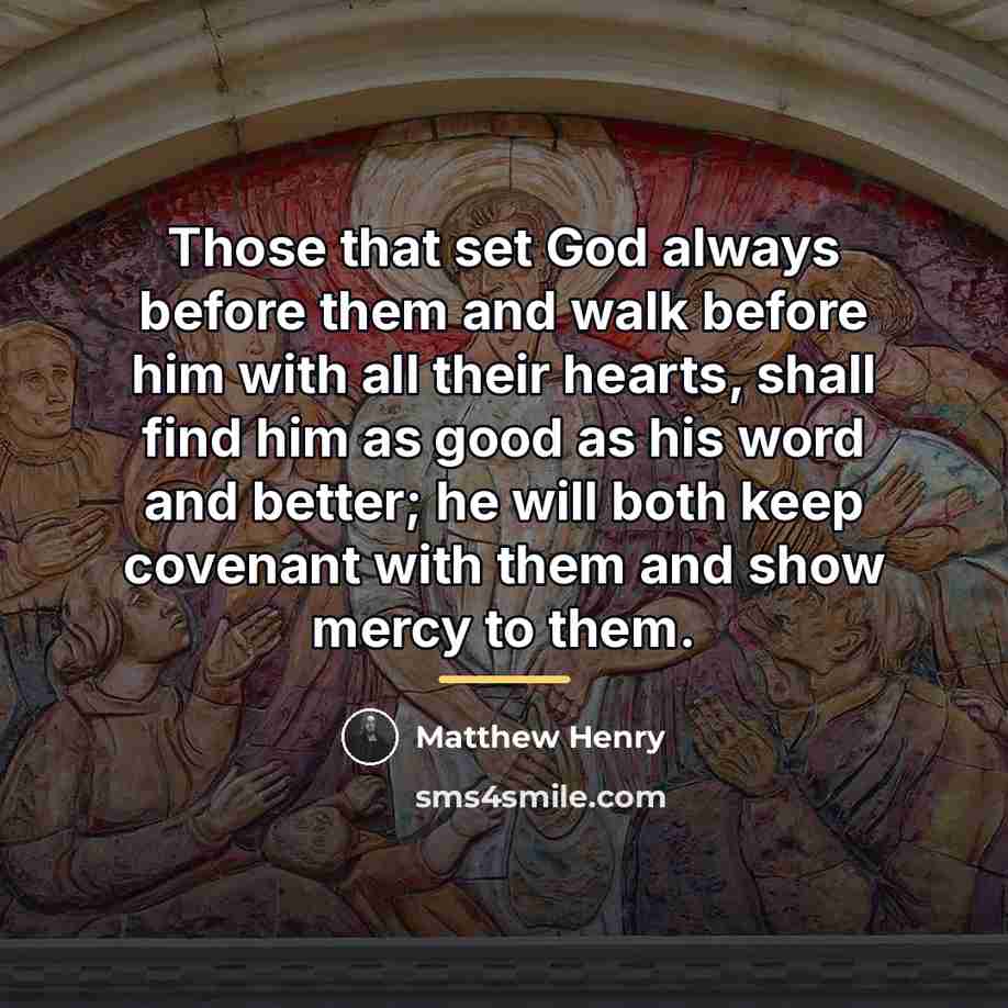 “Those that set God always before them and walk before…” quote by Matthew Henry