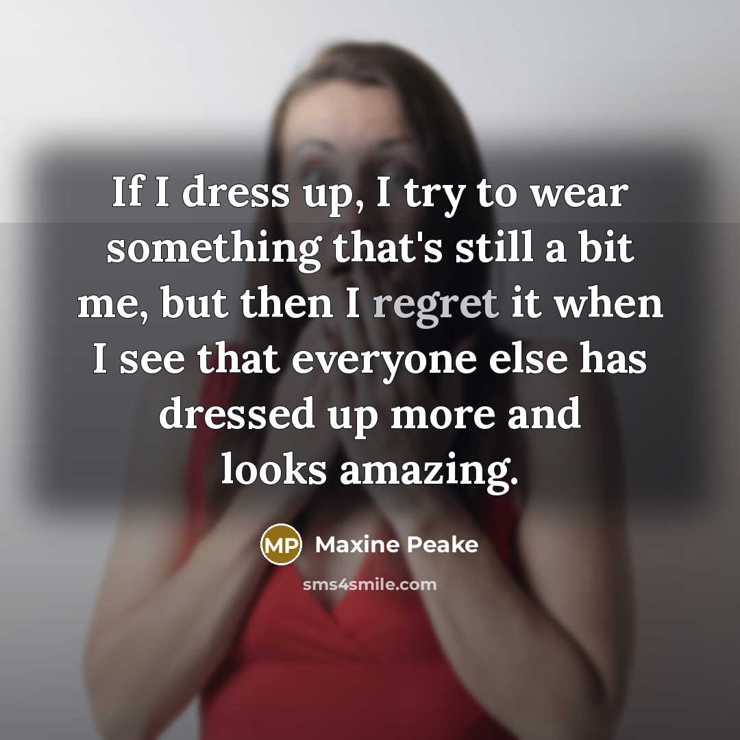 “If I dress up, I try to wear something that's…” quote by Maxine Peake