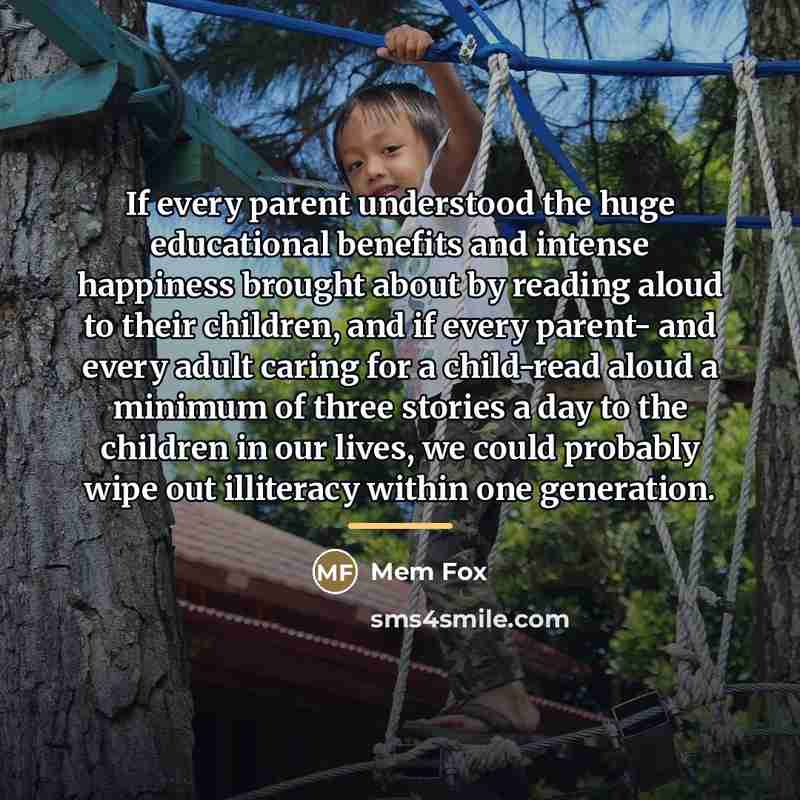 “If every parent understood the huge educational benefits and intense…” quote by Mem Fox