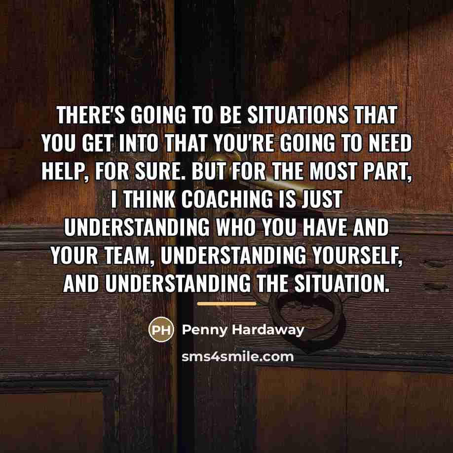 “There's going to be situations that you get into that…” quote by Penny Hardaway