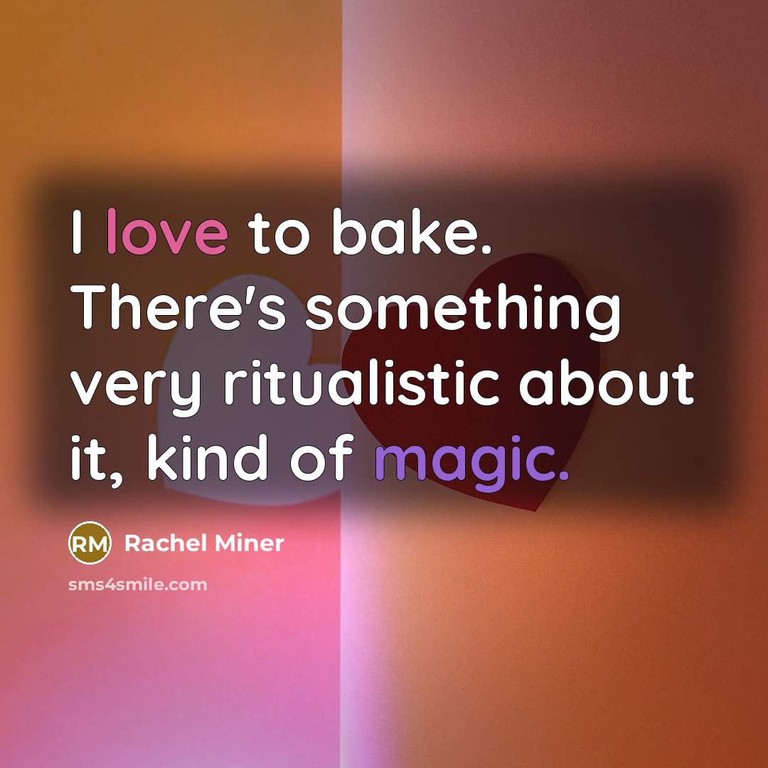 “I love to bake. There's something very ritualistic about it,…” quote by Rachel Miner