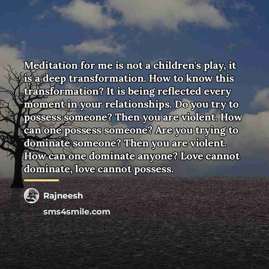 “Meditation for me is not a children's play, it is…” quote by Rajneesh