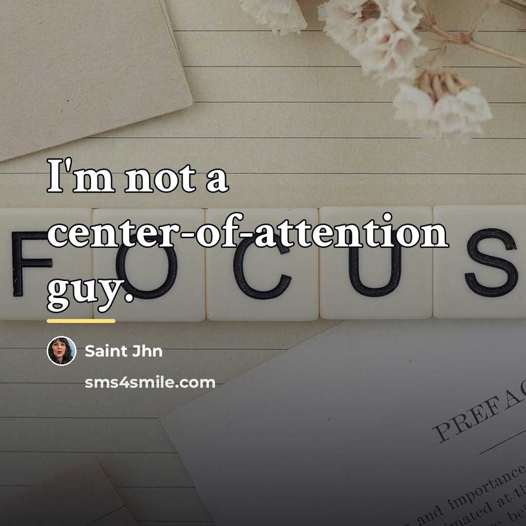 “I'm not a center-of-attention guy.…” quote by Saint Jhn
