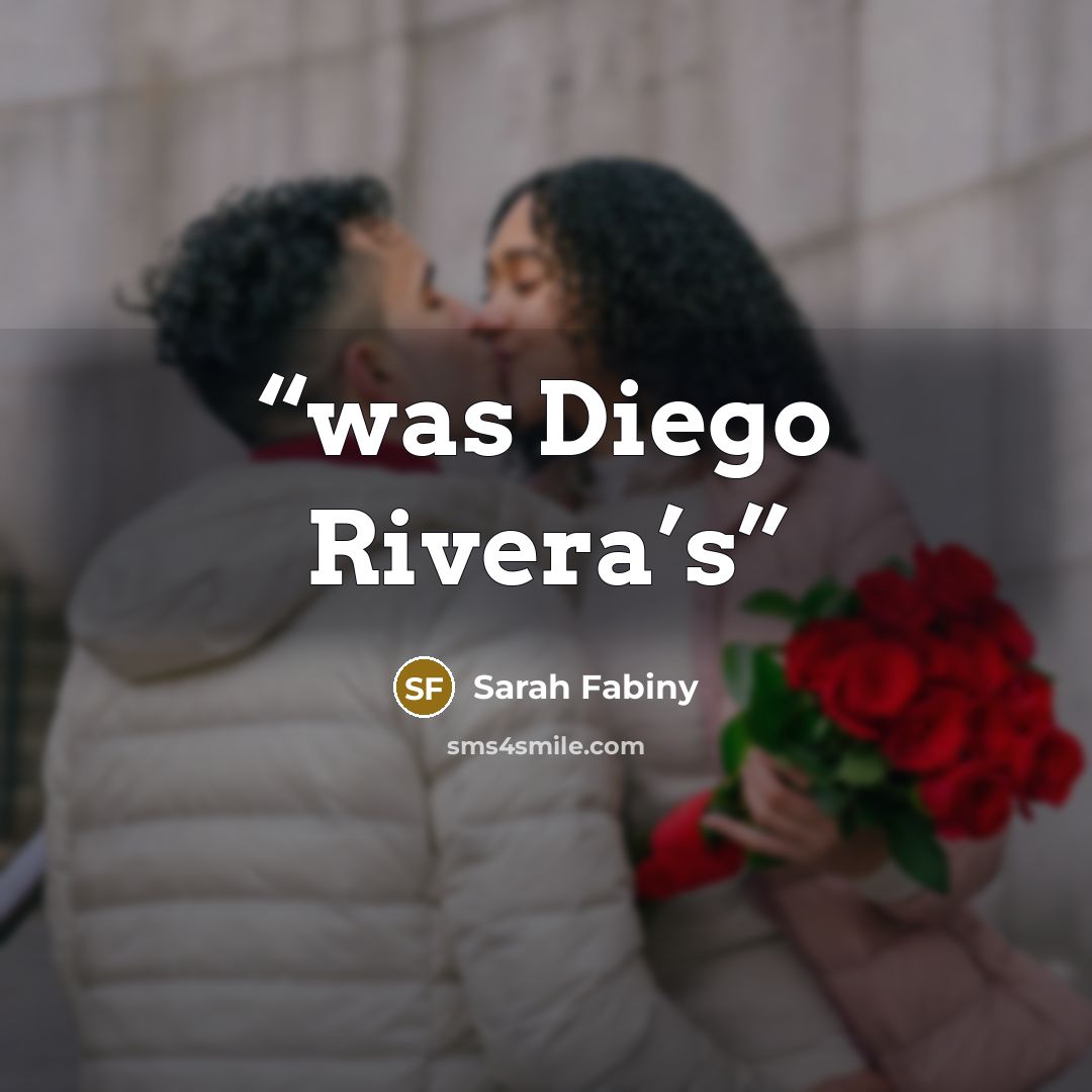 “was Diego Rivera’s” quote by Sarah Fabiny