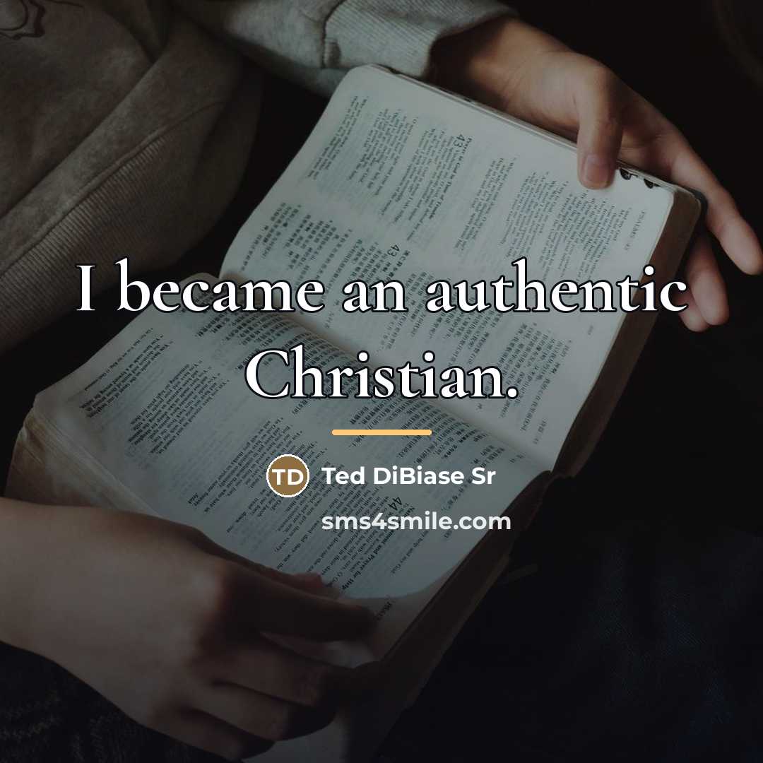 “I became an authentic Christian.…” quote by Ted DiBiase Sr
