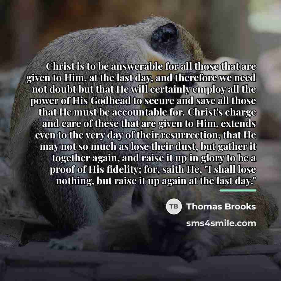 “Christ is to be answerable for all those that are…” quote by Thomas Brooks
