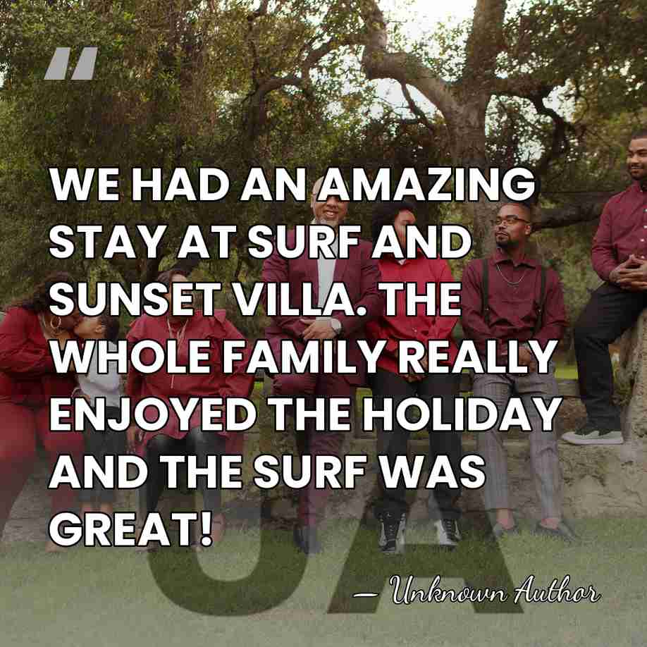 WE HAD AN AMAZING STAY AT SURF AND SUNSET VILLA. THE WHOLE&hellip; - Unknown Author