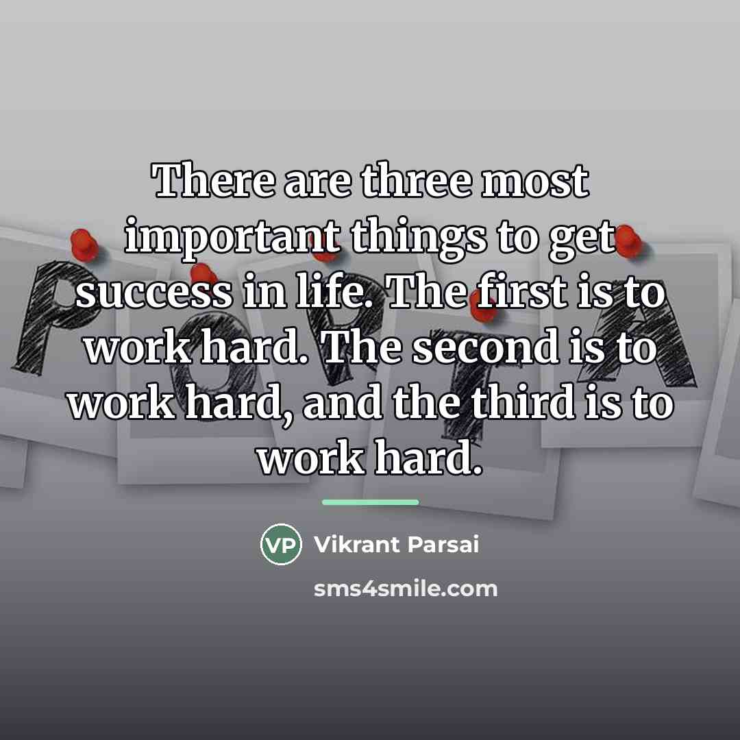 “There are three most important things to get success in…” quote by Vikrant Parsai