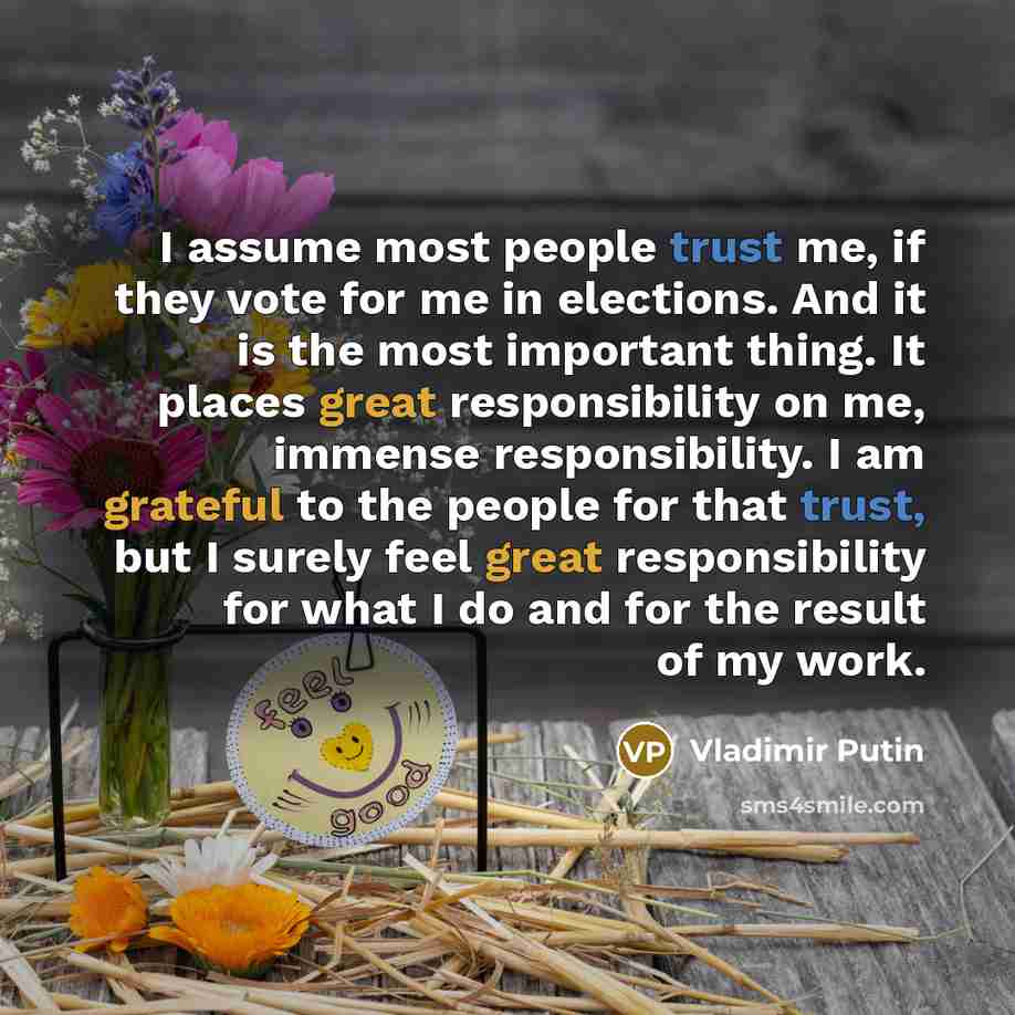 “I assume most people trust me, if they vote for…” quote by Vladimir Putin