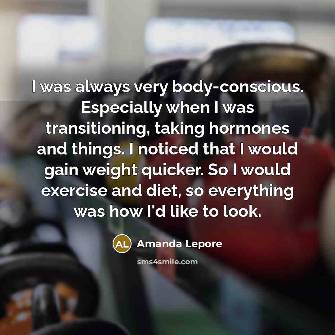 “I was always very body-conscious. Especially when I was transitioning,…” quote by Amanda Lepore