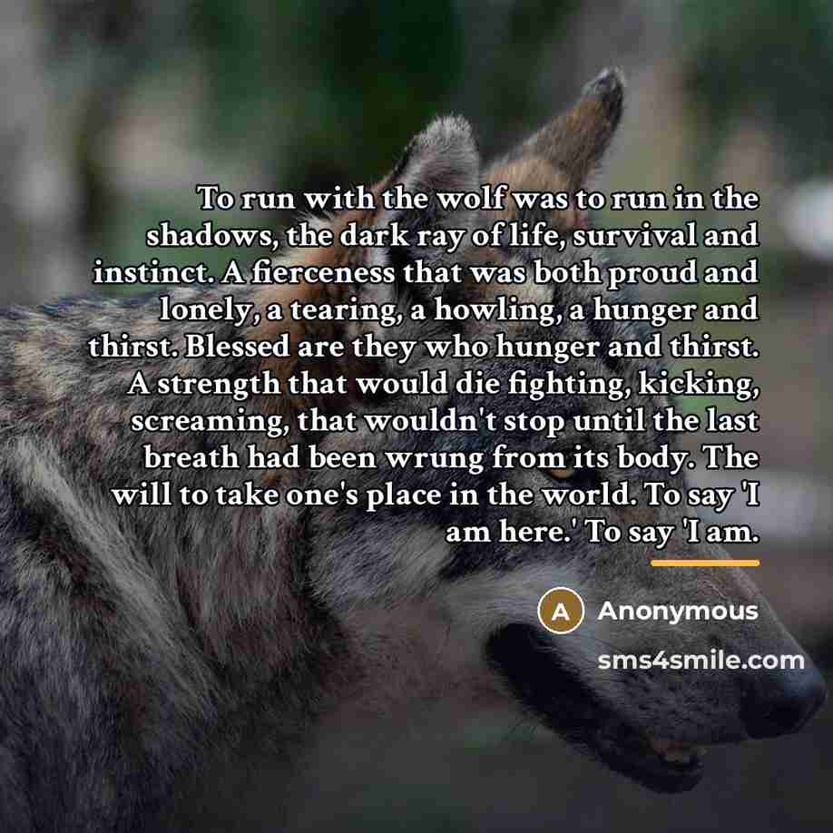 “To run with the wolf was to run in the…” quote by Anonymous