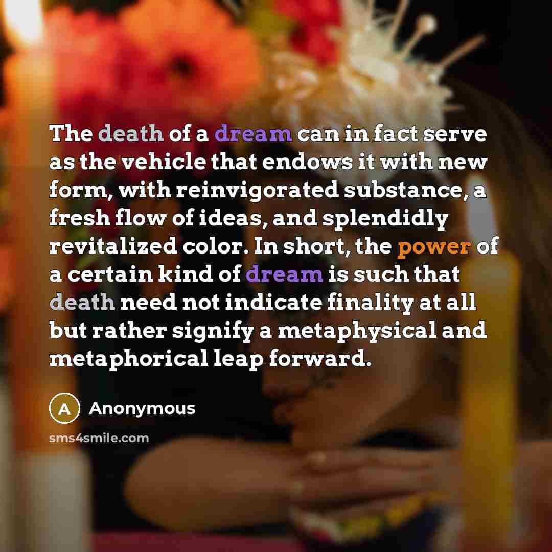 “The death of a dream can in fact serve as…” quote by Anonymous