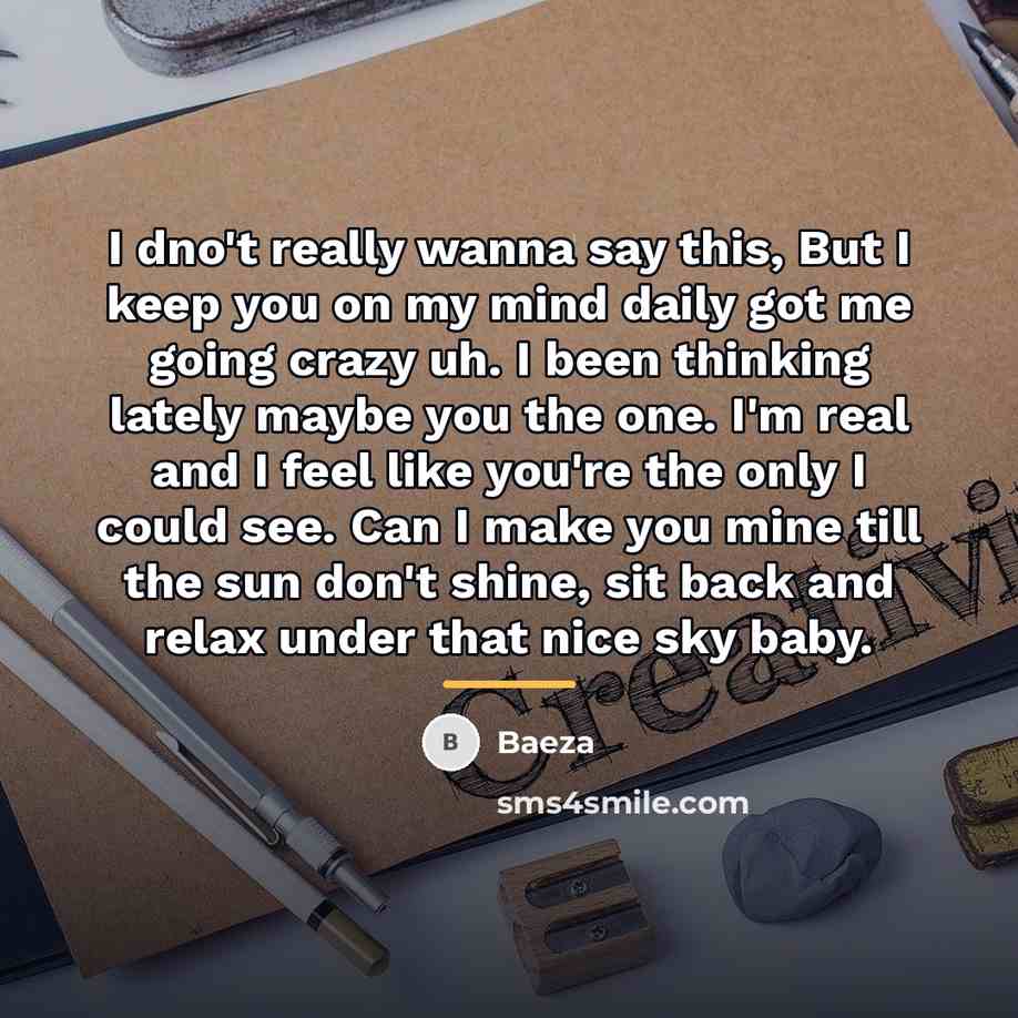 “I dno't really wanna say this, But I keep you…” quote by Baeza