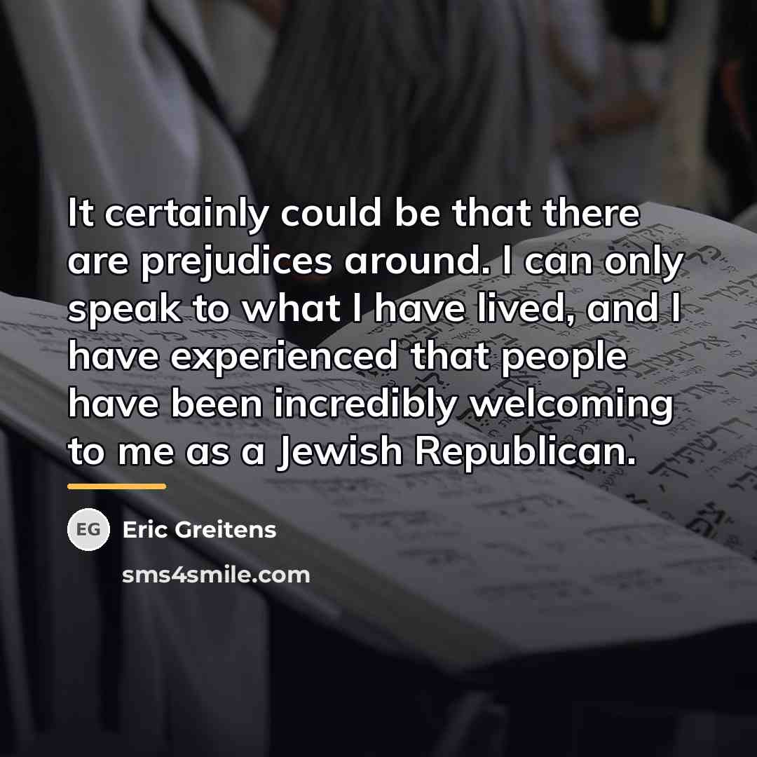 “It certainly could be that there are prejudices around. I…” quote by Eric Greitens