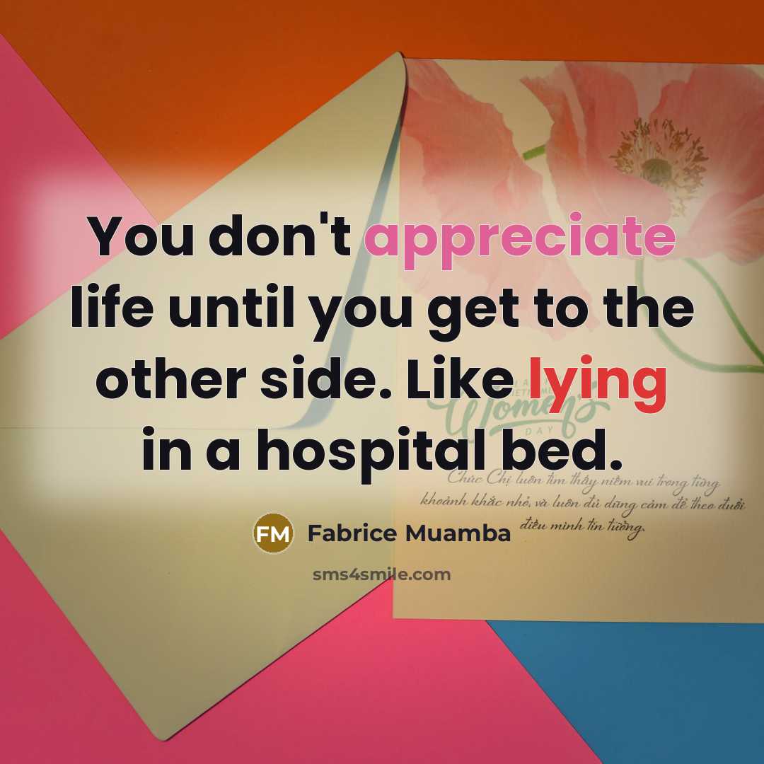 “You don't appreciate life until you get to the other…” quote by Fabrice Muamba