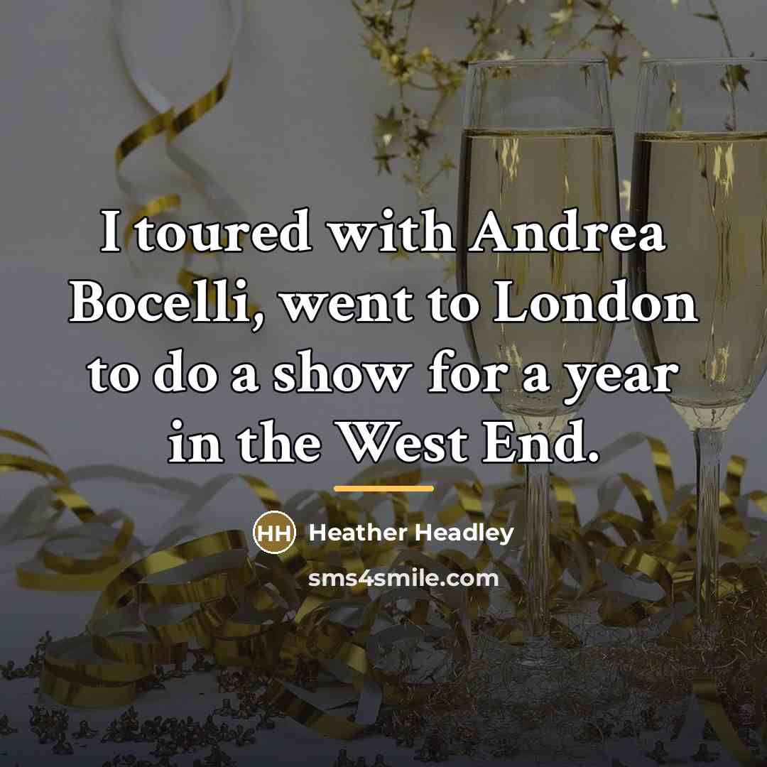 “I toured with Andrea Bocelli, went to London to do…” quote by Heather Headley