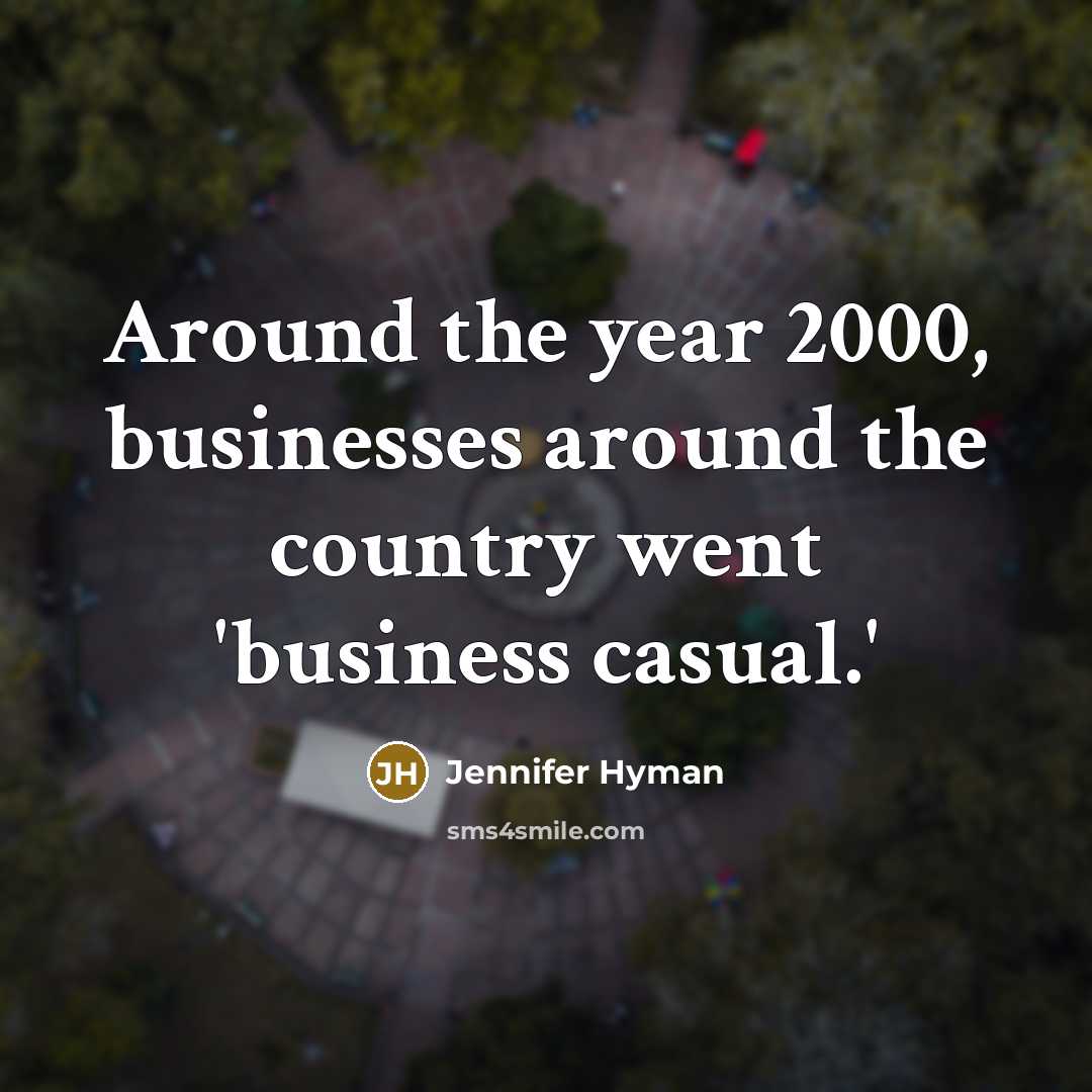 “Around the year 2000, businesses around the country went 'business…” quote by Jennifer Hyman