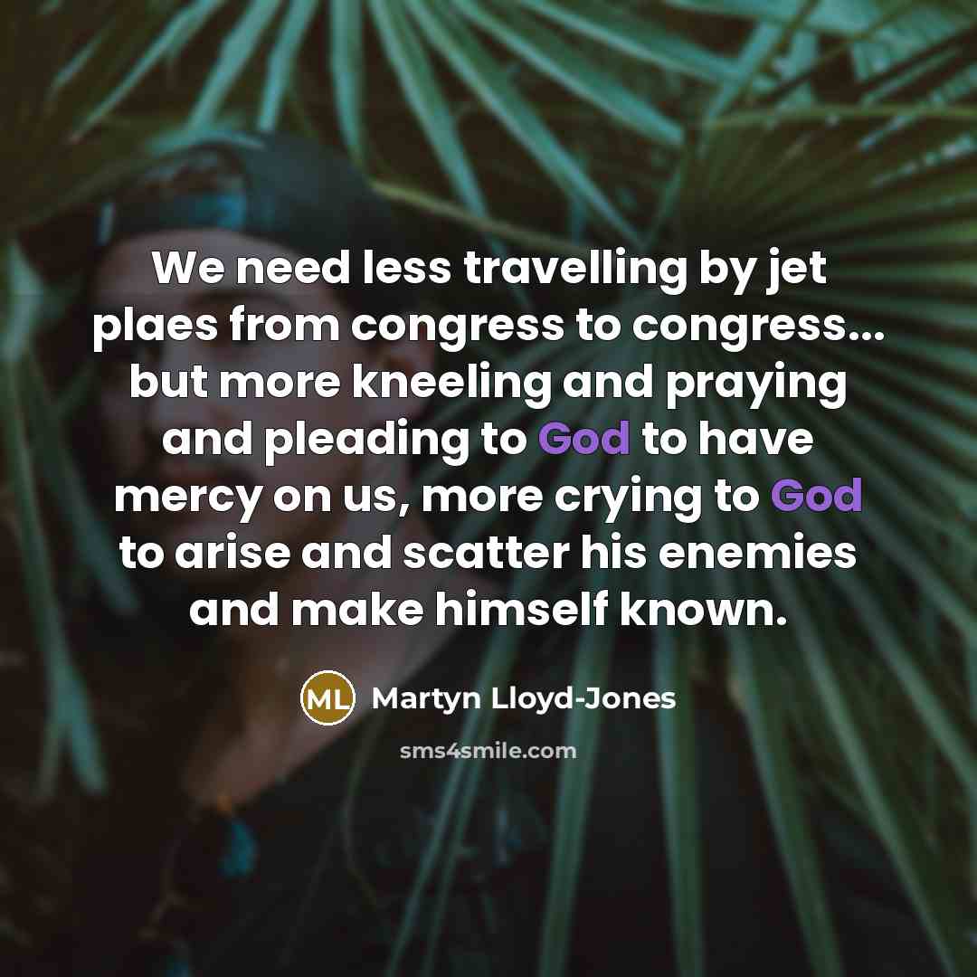 “We need less travelling by jet plaes from congress to…” quote by Martyn Lloyd-Jones