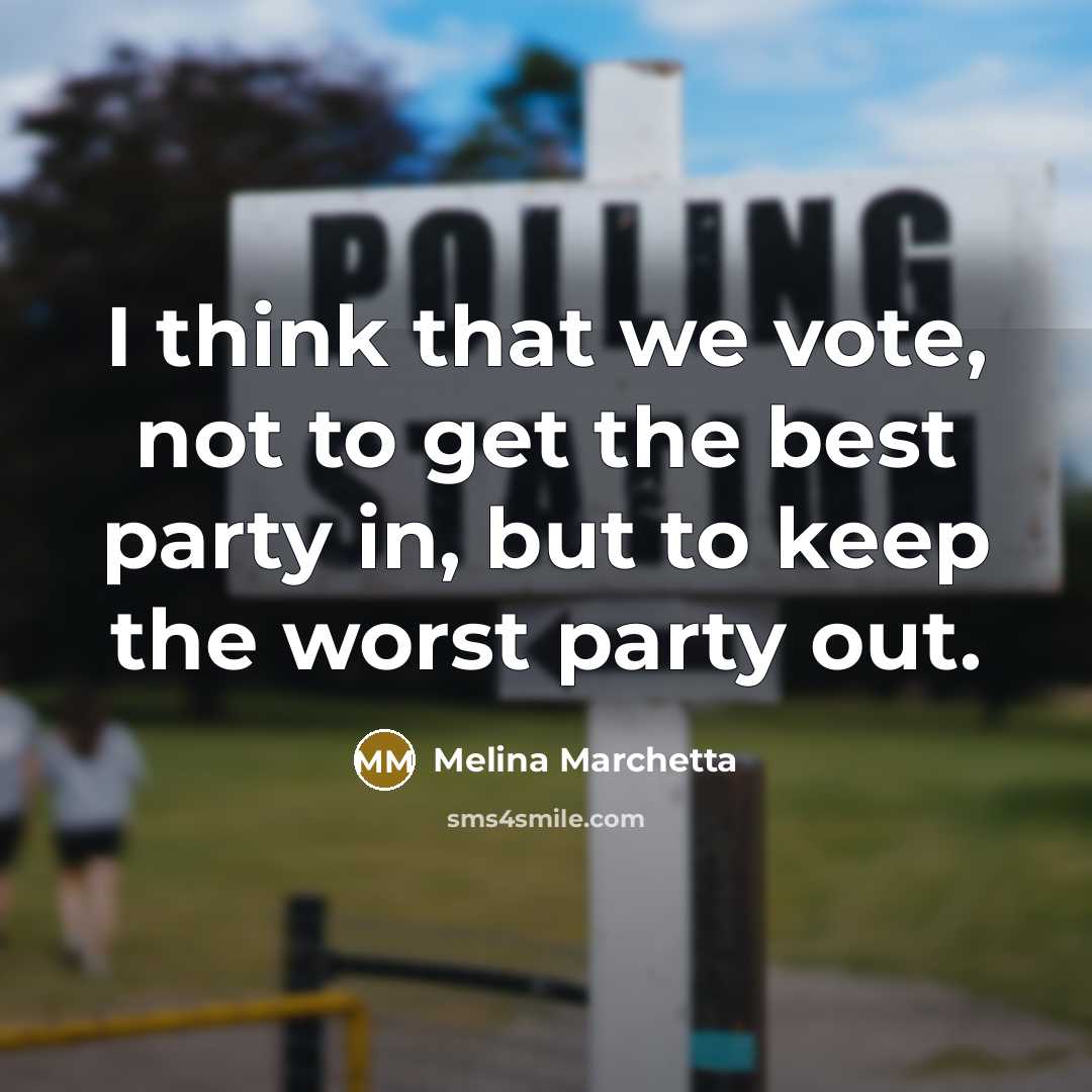 “I think that we vote, not to get the best…” quote by Melina Marchetta