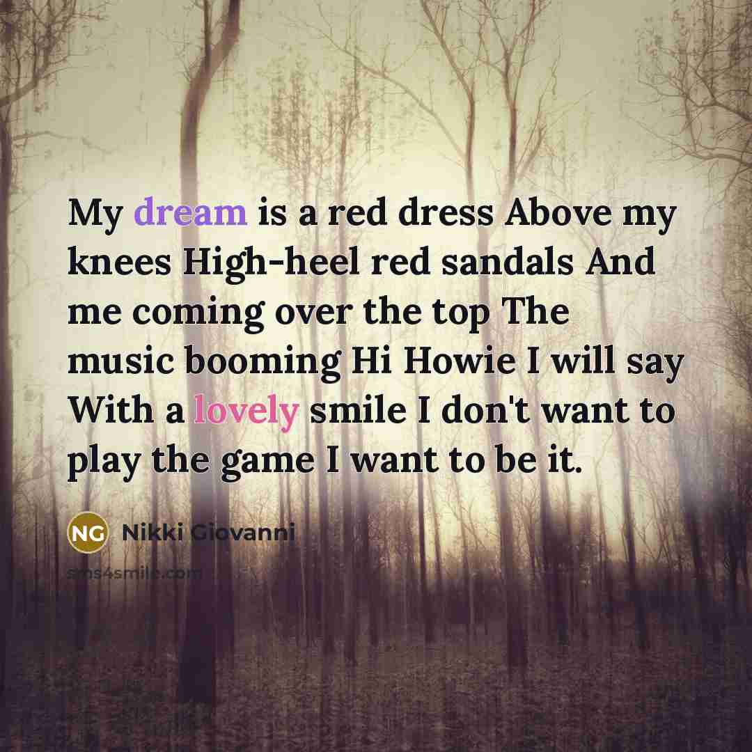 “My dream is a red dress Above my knees High-heel…” quote by Nikki Giovanni