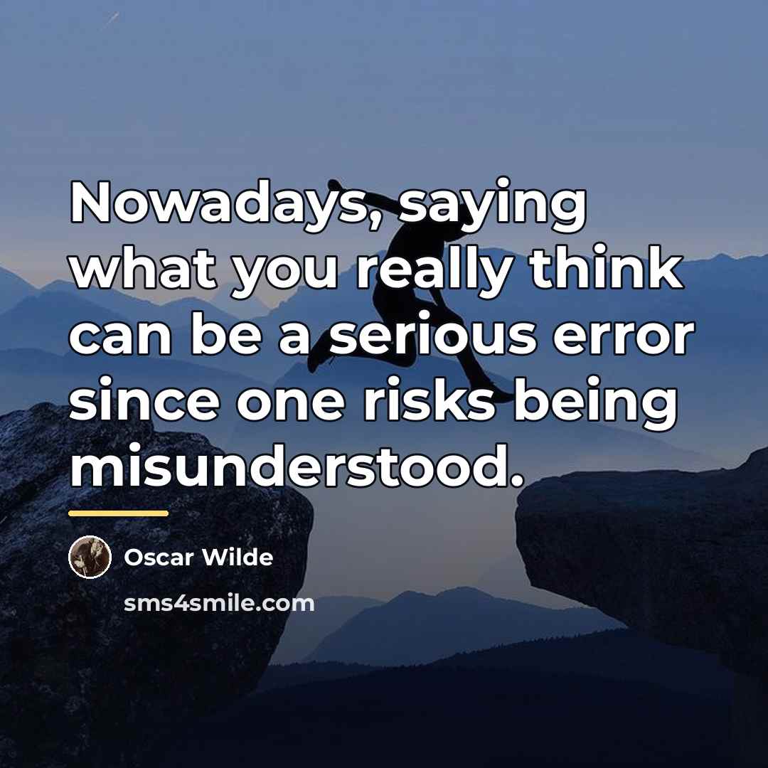 “Nowadays, saying what you really think can be a serious…” quote by Oscar Wilde
