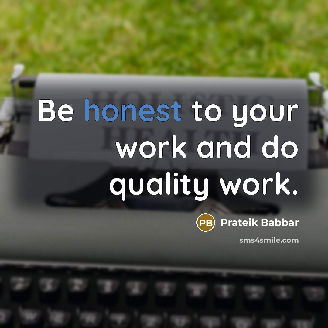 “Be honest to your work and do quality work.…” quote by Prateik Babbar