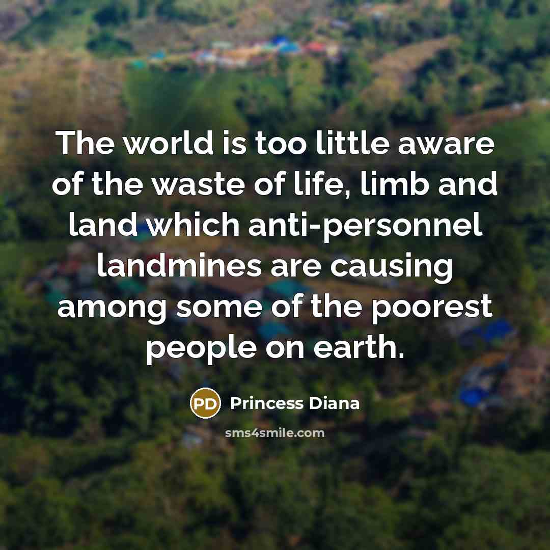 “The world is too little aware of the waste of…” quote by Princess Diana