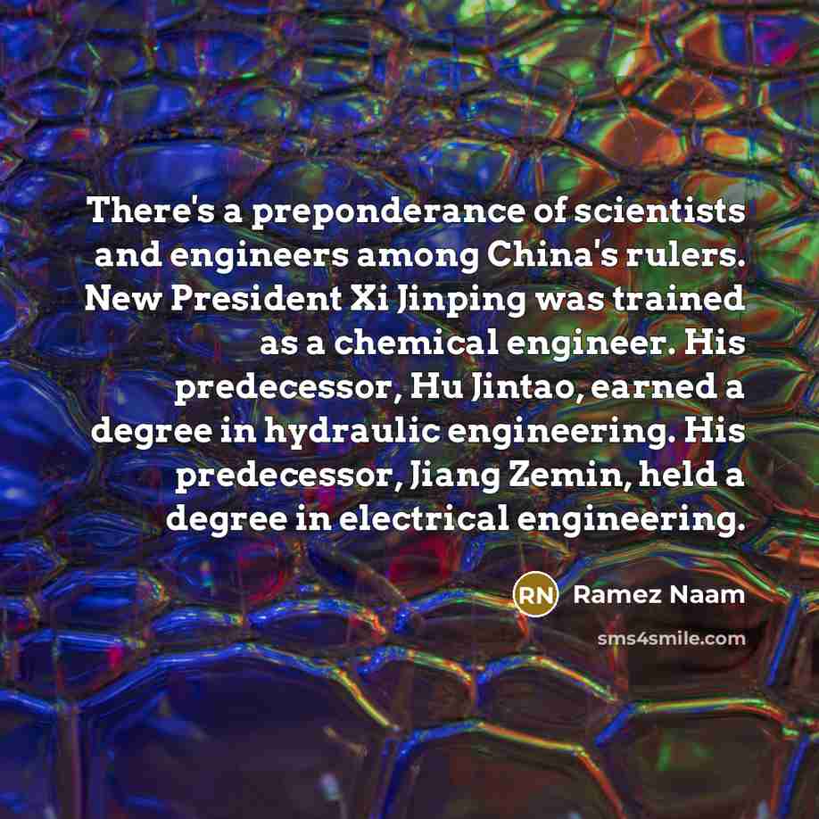 “There's a preponderance of scientists and engineers among China's rulers.…” quote by Ramez Naam