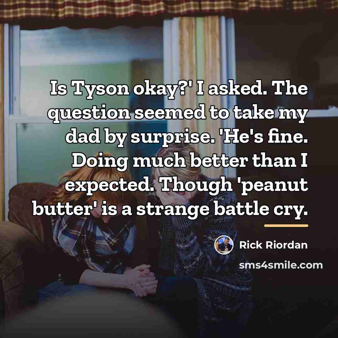 “Is Tyson okay?' I asked. The question seemed to take…” quote by Rick Riordan