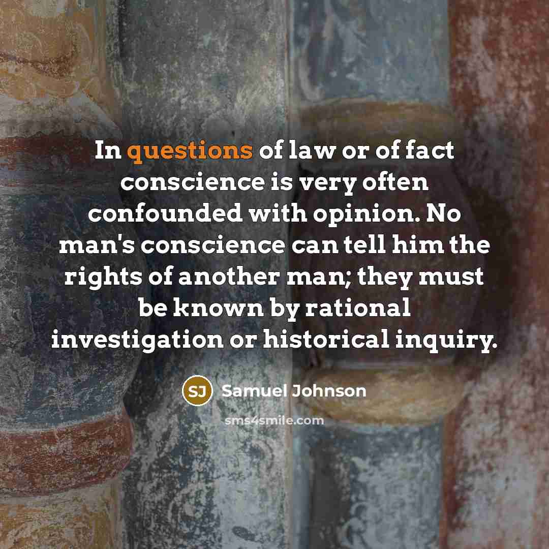 “In questions of law or of fact conscience is very…” quote by Samuel Johnson