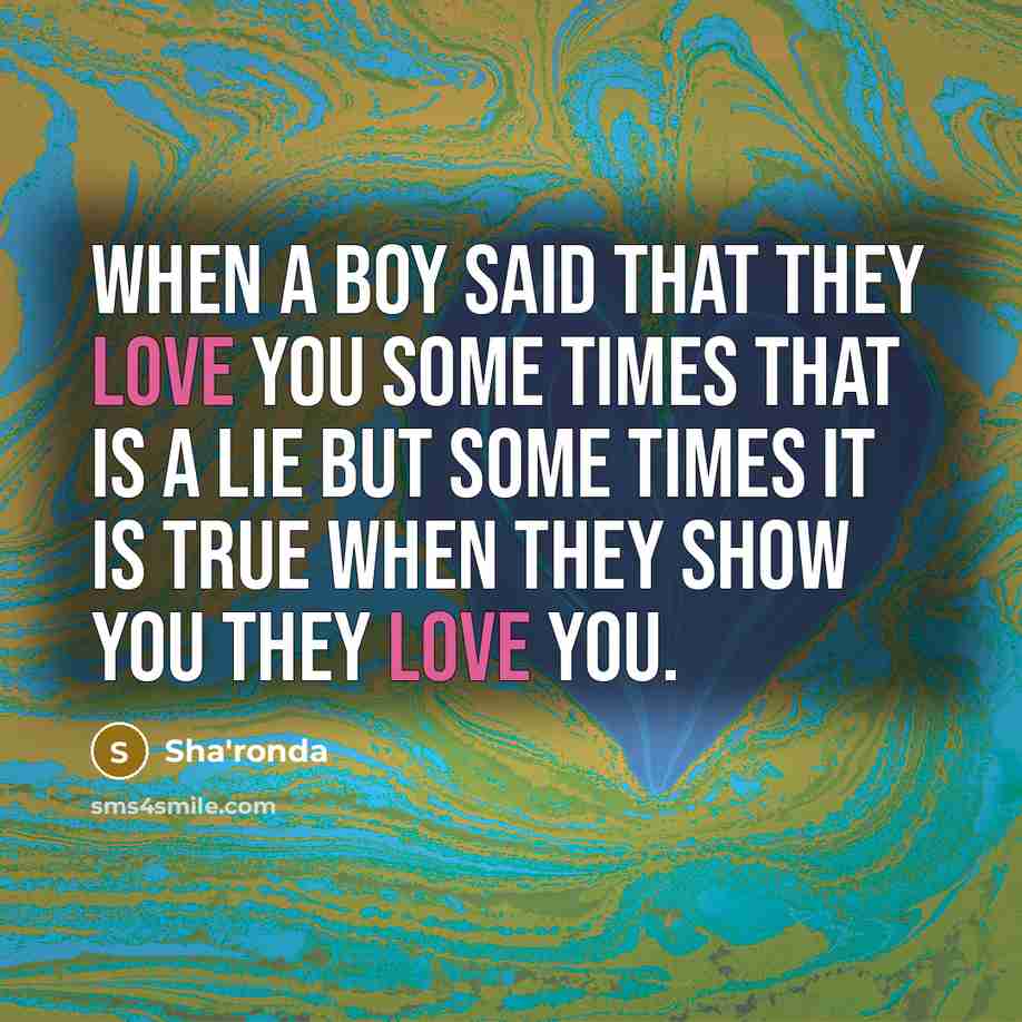 “When a boy said that they love you some times…” quote by Sha'ronda