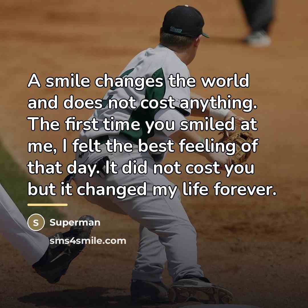 “A smile changes the world and does not cost anything.…” quote by Superman