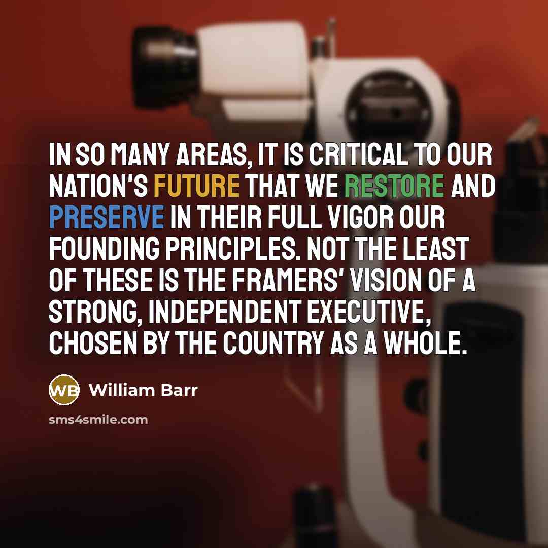 “In so many areas, it is critical to our Nation's…” quote by William Barr