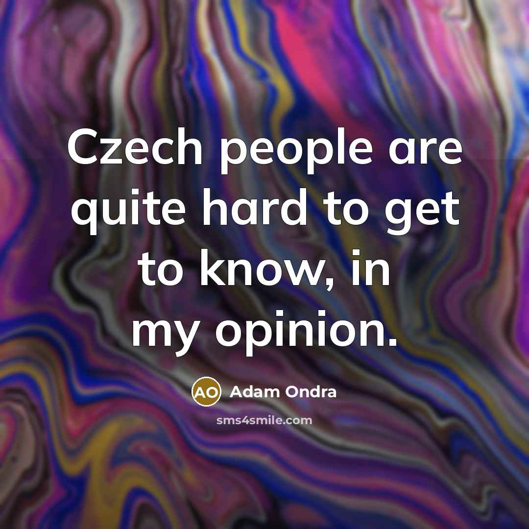 “Czech people are quite hard to get to know, in…” quote by Adam Ondra