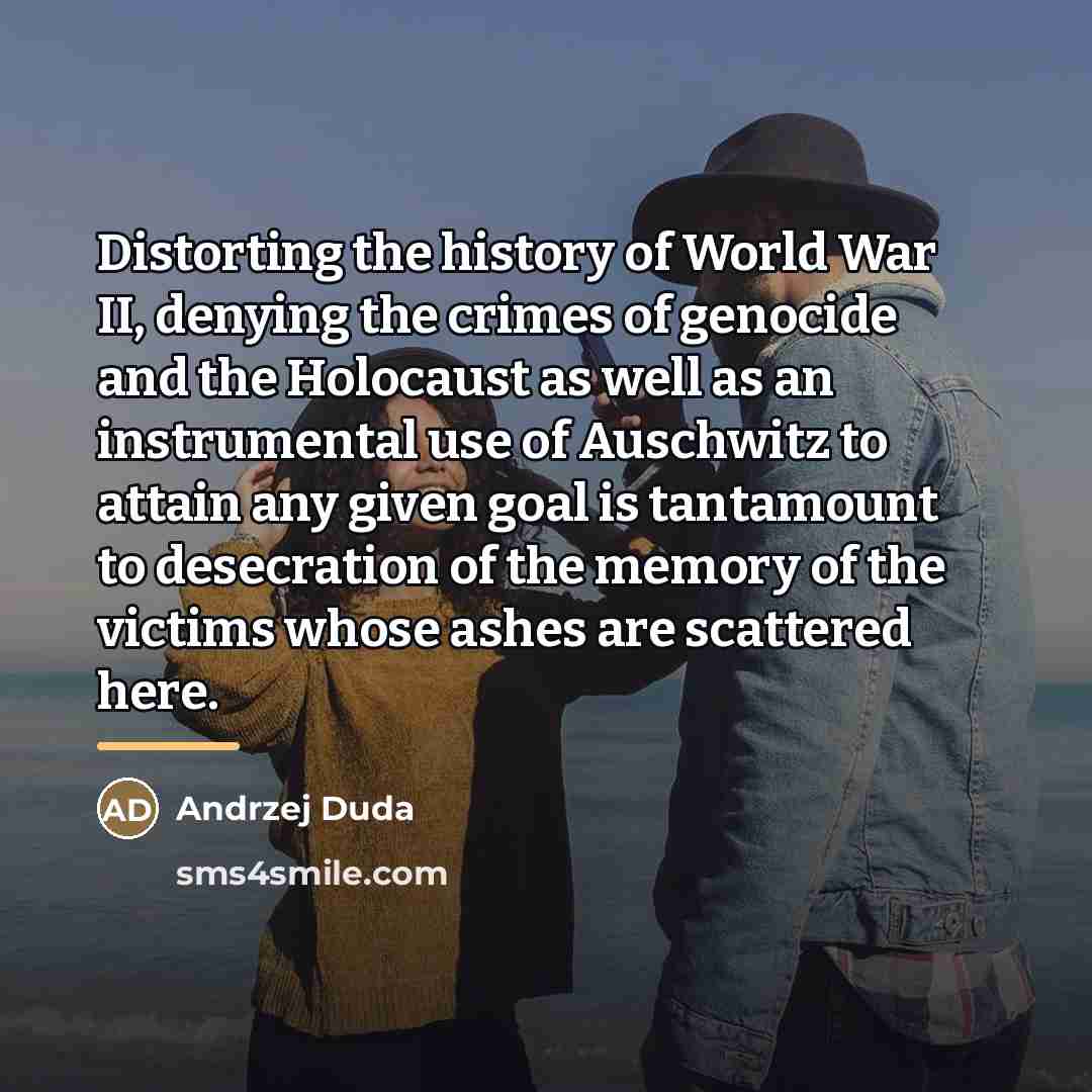 “Distorting the history of World War II, denying the crimes…” quote by Andrzej Duda