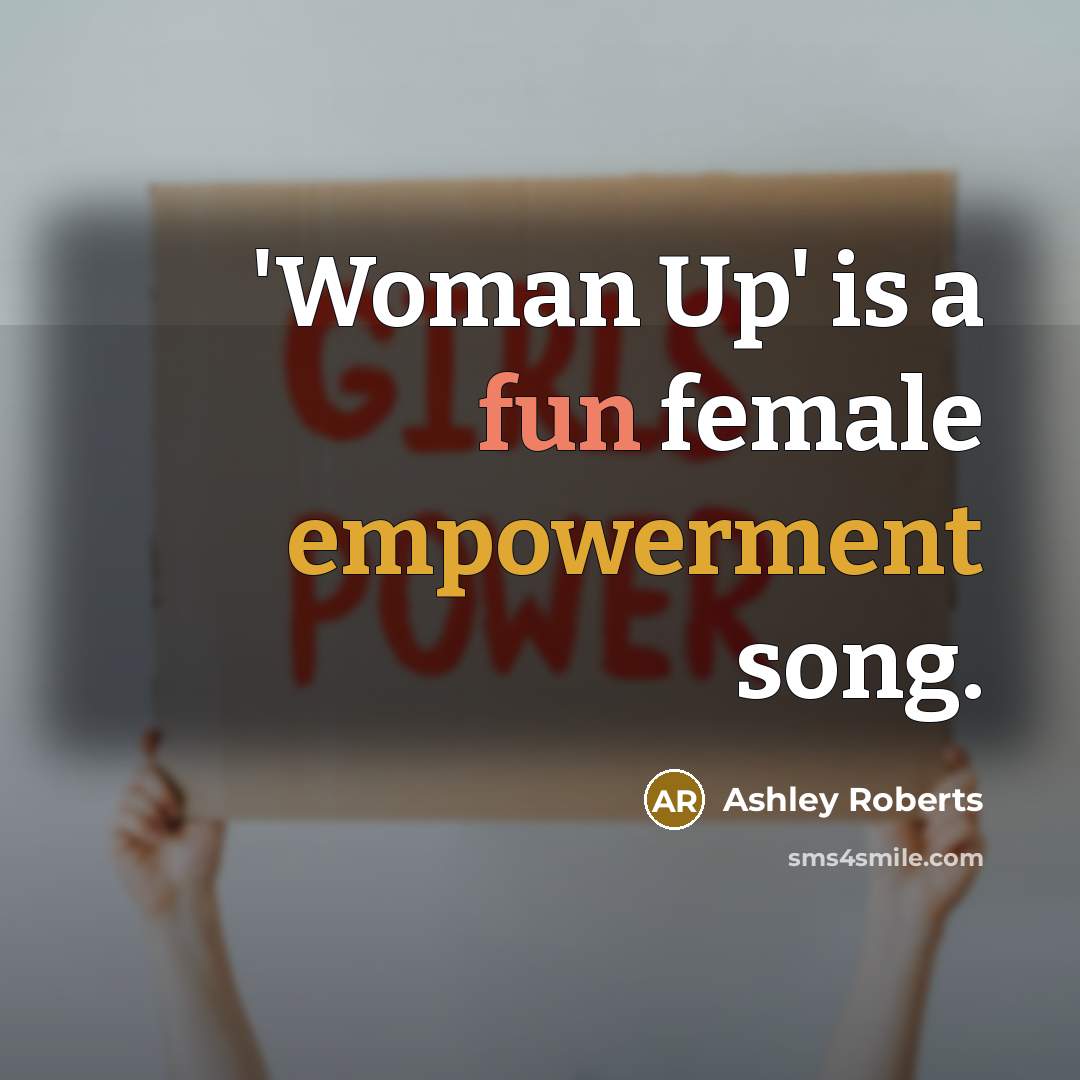“'Woman Up' is a fun female empowerment song.…” quote by Ashley Roberts