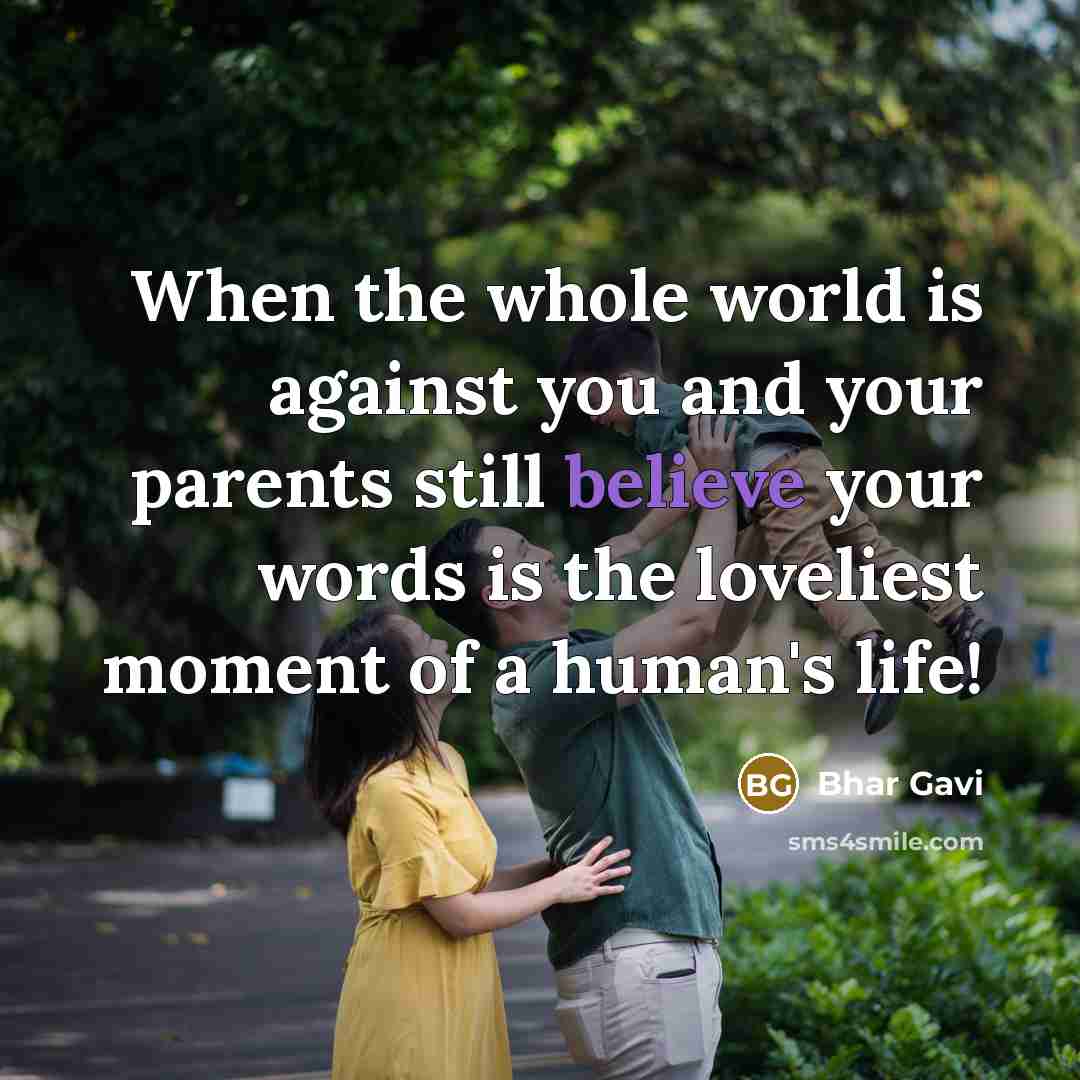 “When the whole world is against you and your parents…” quote by Bhar Gavi
