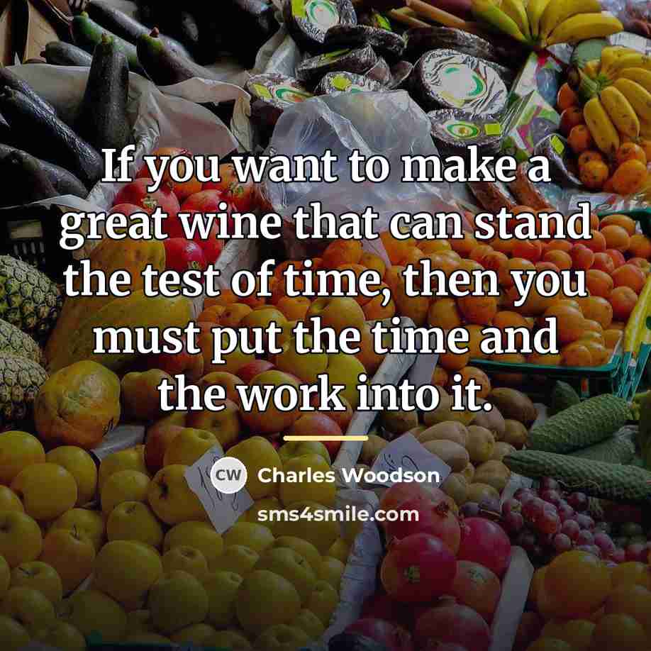 “If you want to make a great wine that can…” quote by Charles Woodson