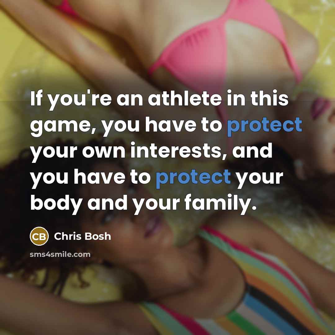 “If you're an athlete in this game, you have to…” quote by Chris Bosh
