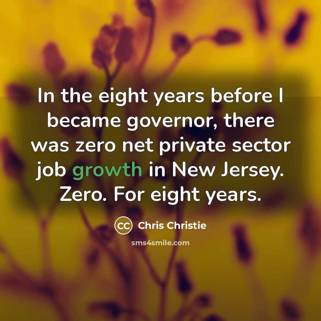 “In the eight years before I became governor, there was…” quote by Chris Christie
